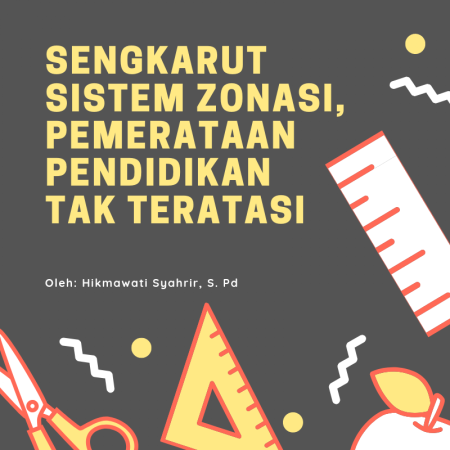 Sengkarut Sistem Zonasi, Pemerataan Pendidikan Tak Teratasi